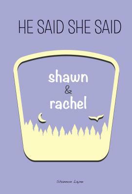 Shawn & Rachel by Shannon Layne