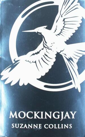 Mockingjay by Suzanne Collins