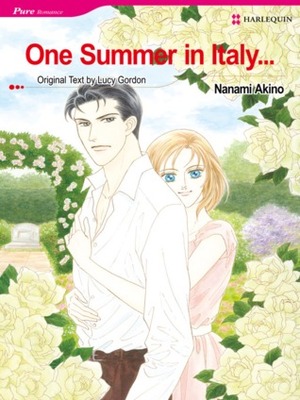 One Summer in Italy... by Lucy Gordon, Nanami Akino