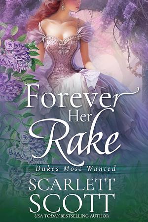 Forever Her Rake by Scarlett Scott