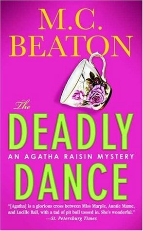 The Deadly Dance: An Agatha Raisin Mystery by M.C. Beaton