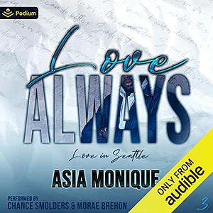 Love Always by Asia Monique