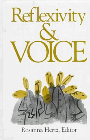 Reflexivity and Voice by Rosanna Hertz