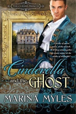 Cinderella and the Ghost by Marina Myles