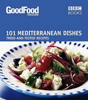 101 Mediterranean Dishes: Tried and Tested Recipes by Angela Nilsen