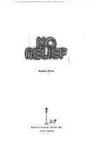 No Relief by Stephen Dixon
