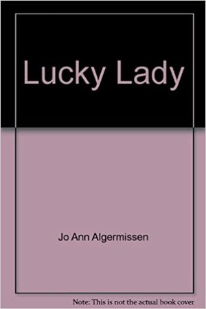 Lucky Lady by Jo Ann Algermissen