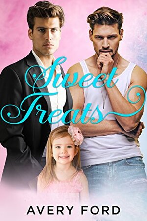 Sweet Treats by Avery Ford