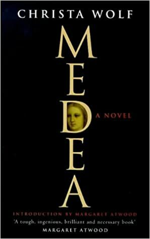 Medea:A Modern Retelling by Christa Wolf