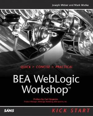 Bea Weblogic Workshop [With CDROM] by Joe Weber, Joseph Weber