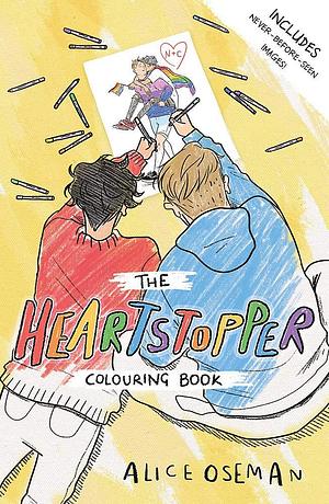 The Official Heartstopper Colouring Book: The bestselling graphic novel, now on Netflix! by Alice Oseman, Alice Oseman