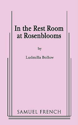 In the Rest Room at Rosenblooms by Ludmilla Bollow