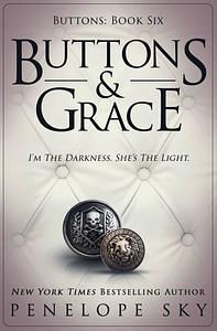 Buttons & Grace by Penelope Sky