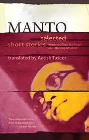 Manto: Selected Short Stories : Including 'Toba Tek Singh' and 'The Dog of Tithwal' by Saadat Hasan Manto