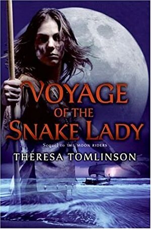 Voyage of the Snake Lady by Theresa Tomlinson
