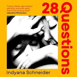 28 Questions by Indyana Schneider