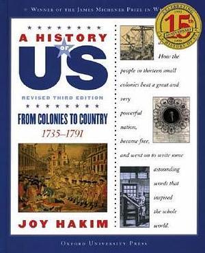 A History of US: From Colonies to Country: 1735-1791A History of US Book Three by Joy Hakim, Joy Hakim