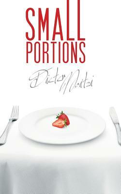 Small Portions: 111 very short stories and 2 recipe by Dieter Moitzi