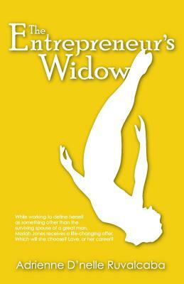 The Entrepreneur's Widow by Adrienne Ruvalcaba