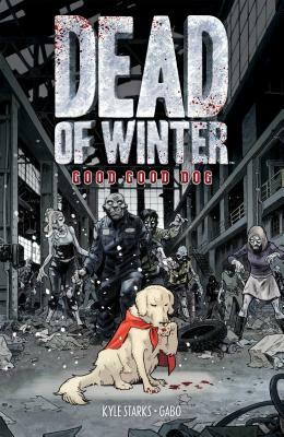 Dead of Winter: Good Good Dog by Kyle Starks