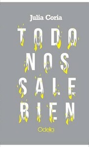 Todo nos sale bien by Julia Coria