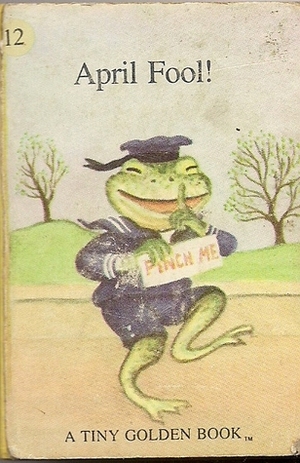 April Fool! (A Tiny Golden Book #12) by Garth Williams, Dorothy Kunhardt