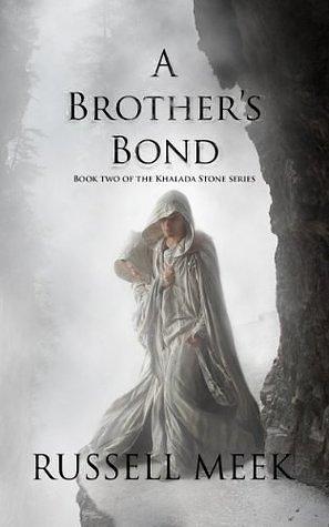 A Brother's Bond: The epic Nordic / Arabic inspired adventure fantasy series by Russell Meek, Russell Meek