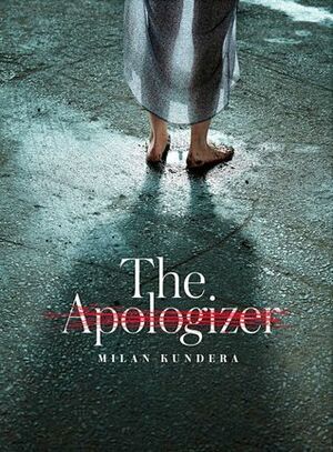 The Apologizer by Milan Kundera