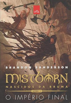Mistborn – Nascidos da Bruma: O Império Final by Brandon Sanderson