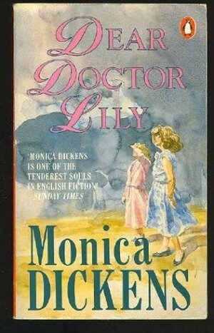 Dear Doctor Lily by Monica Dickens