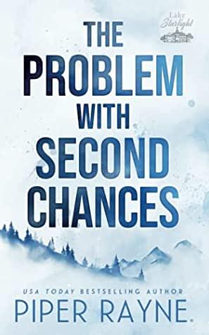 The Problem with Second Chances by Piper Rayne