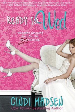 Ready to Wed by Cindi Madsen