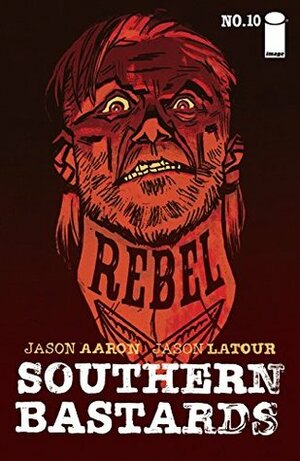 Southern Bastards #10 by Jason Aaron, Jason Latour