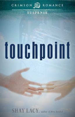 Touchpoint by Shay Lacy
