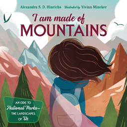 I Am Made of Mountains by Alexandra S.D. Hinrichs