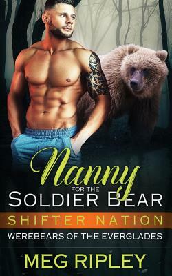 Nanny For The Soldier Bear by Meg Ripley
