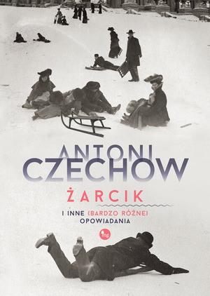 Żarcik i inne (bardzo różne) opowiadania by Anton Chekhov