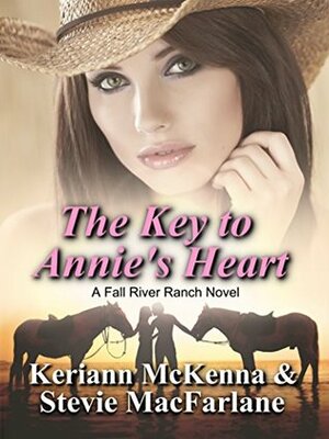 The Key to Annie's Heart by Keriann McKenna, Stevie MacFarlane