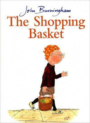 The Shopping Basket by John Burningham