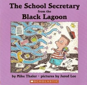 The School Secretary from the Black Lagoon by Jared Lee, Mike Thaler