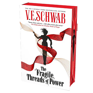 The Fragile Threads of Power by V.E. Schwab