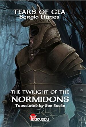 The Twilight of the Normidons by Sergio Llanes, Sue Burke