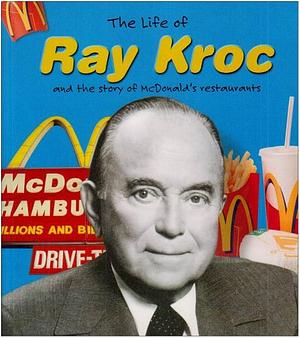 The Life of Ray Kroc by Margaret Hall