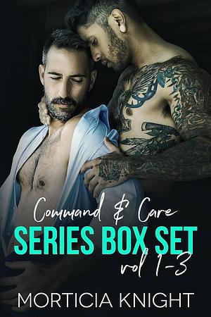 Command & Care Series Box Set Volumes 1 - 3 by Morticia Knight