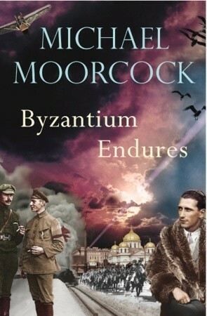 Byzantium Endures: Pyat Quartet by Michael Moorcock