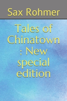 Tales of Chinatown: New special edition by Sax Rohmer