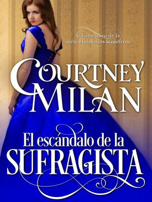 El escándalo de la sufragista by Courtney Milan