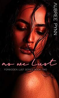 As We Lust by Aubreé Pynn