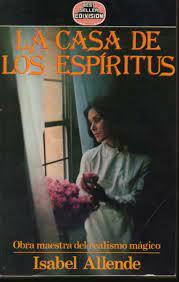 La casa de los espíritus by Isabel Allende