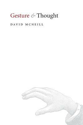 Gesture and Thought by David McNeill